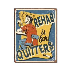 Rehab is for Quitters