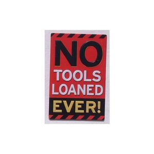 No Tools Loaned