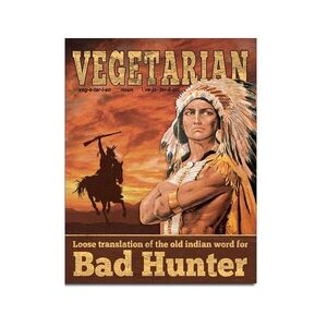 American Indian Vegetarier - Schlechter Jäger